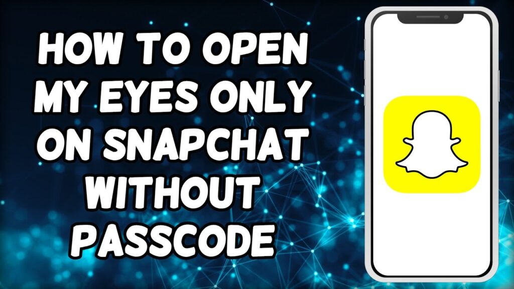 How To Open My Eyes Only on Snapchat Without Passcode (2023) | My Eyes Only Recover