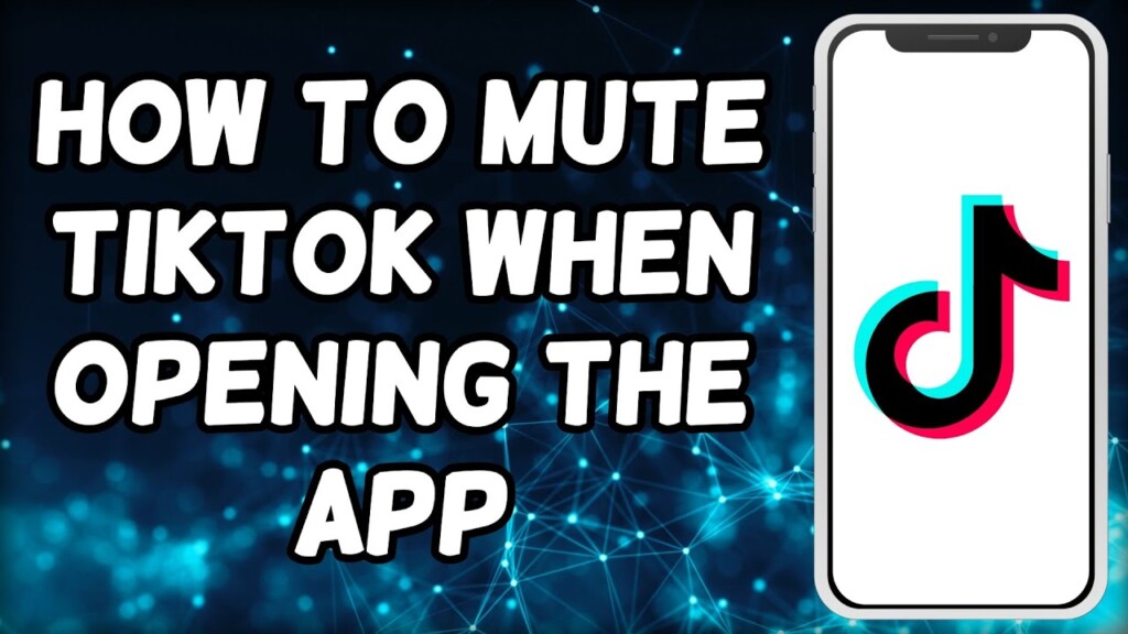How To Mute TikTok When Opening The App (2023)