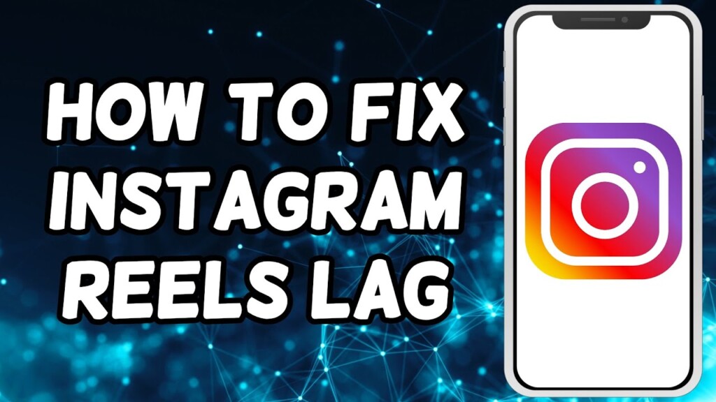 How To Fix Instagram Reels Lag (2023)