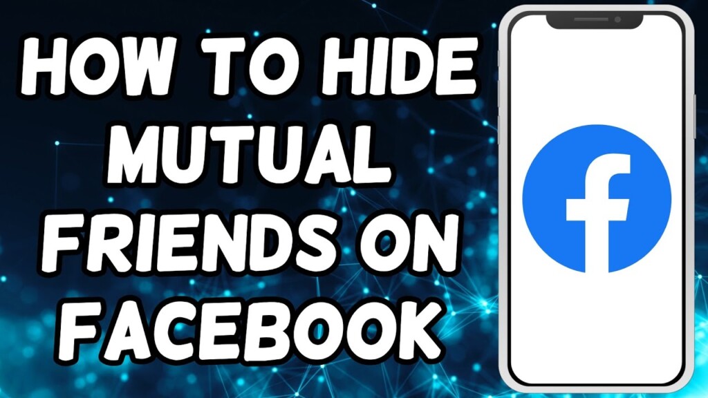How To Hide Mutual Friends On Facebook (2023)