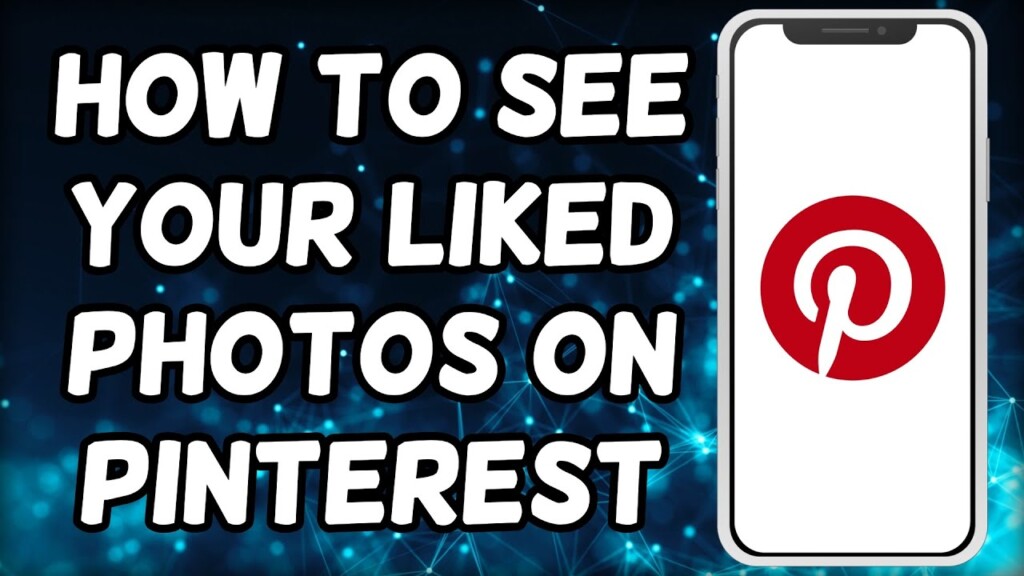 How To See Your Liked Photos On Pinterest (2023)