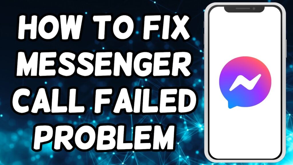 How To Fix Messenger Call Failed Problem On Android