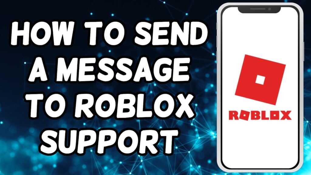 How To Send a Message to Roblox Support
