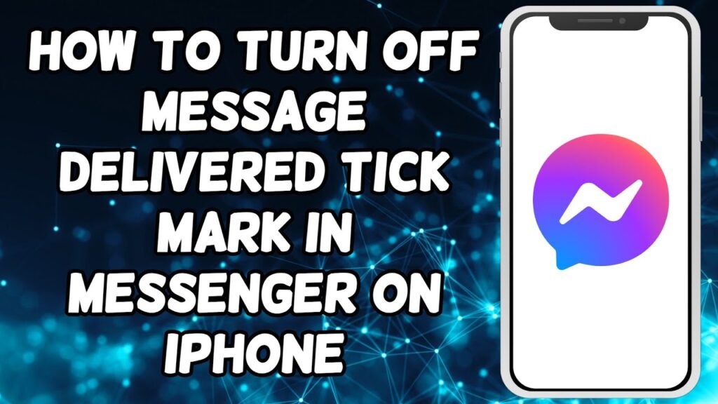 How To Turn Off Message Delivered Tick Mark in Messenger on iPhone